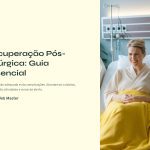 1 Recuperacao Pos Cirurgica Guia Essencial